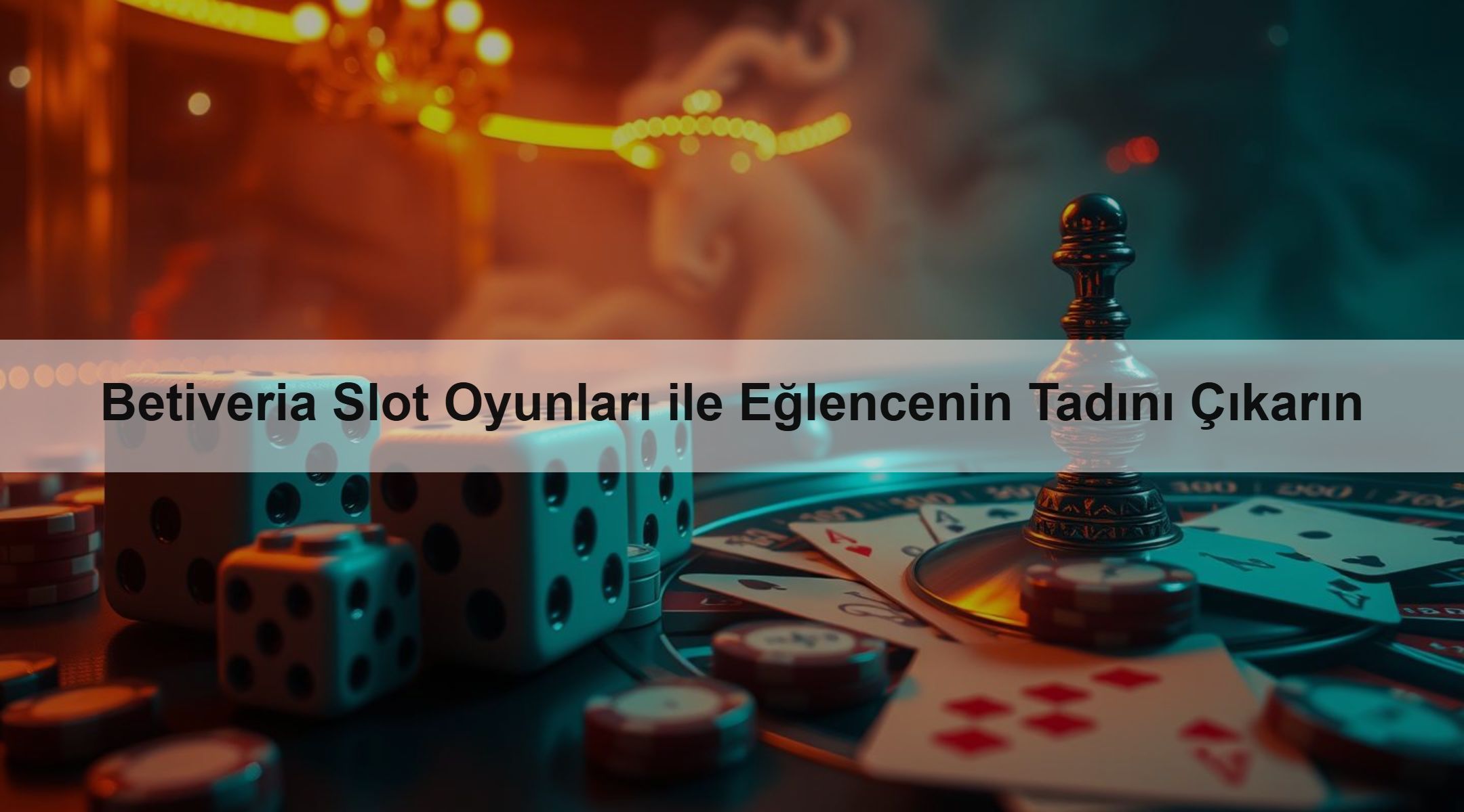 Betiveria Slot Oyunları ile Eğlencenin Tadını Çıkarın