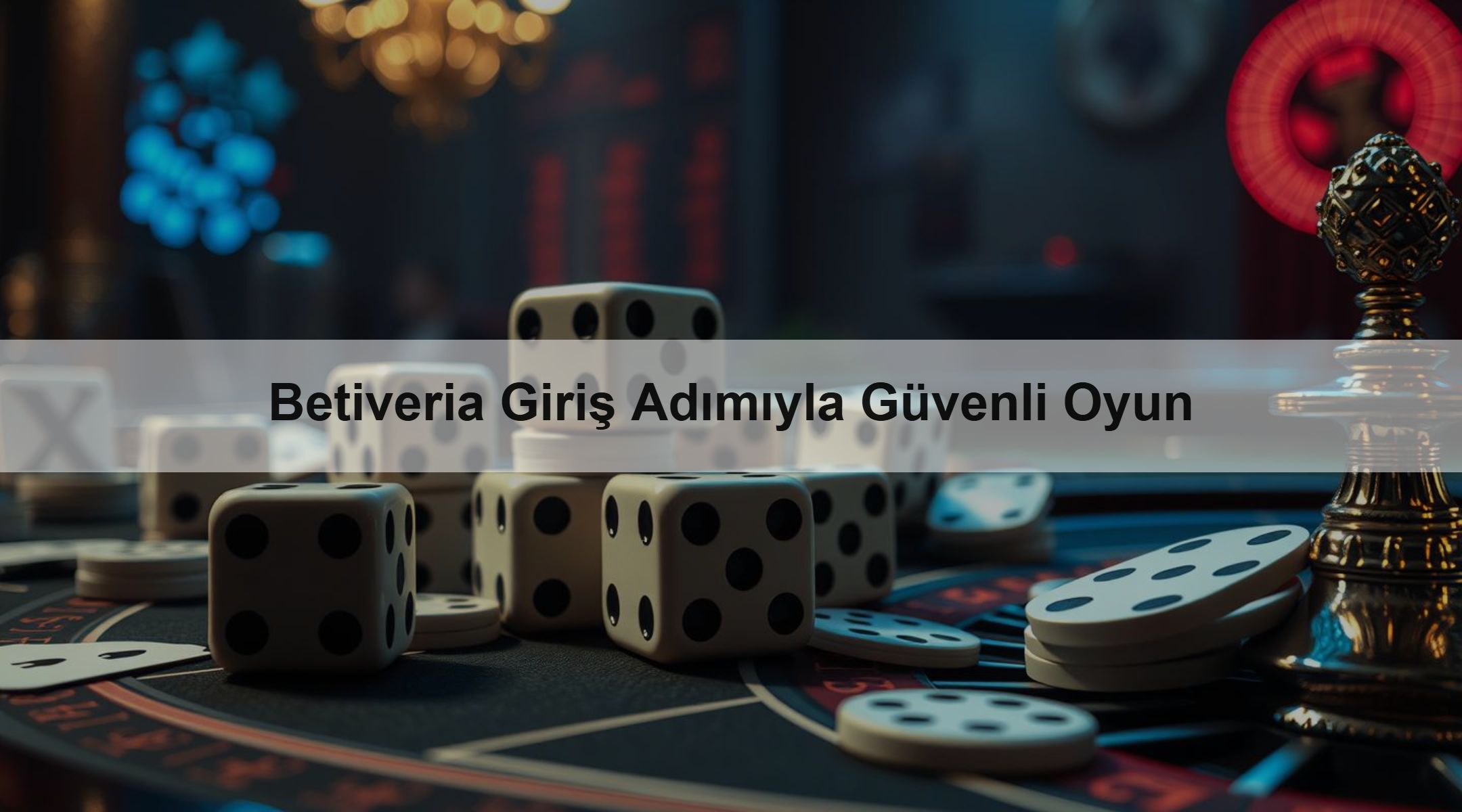 Betiveria Giriş Adımıyla Güvenli Oyun
