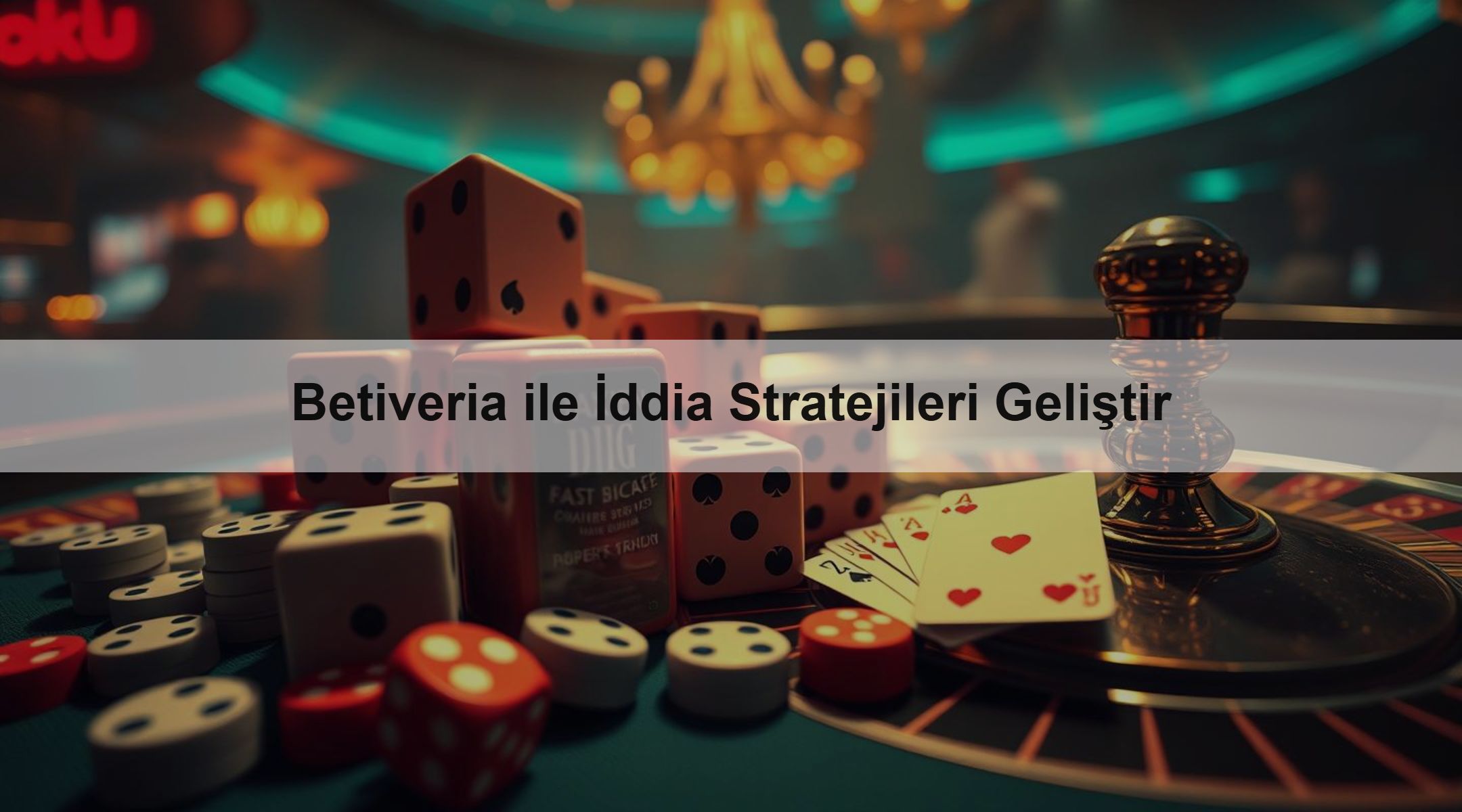 Betiveria ile İddia Stratejileri Geliştir