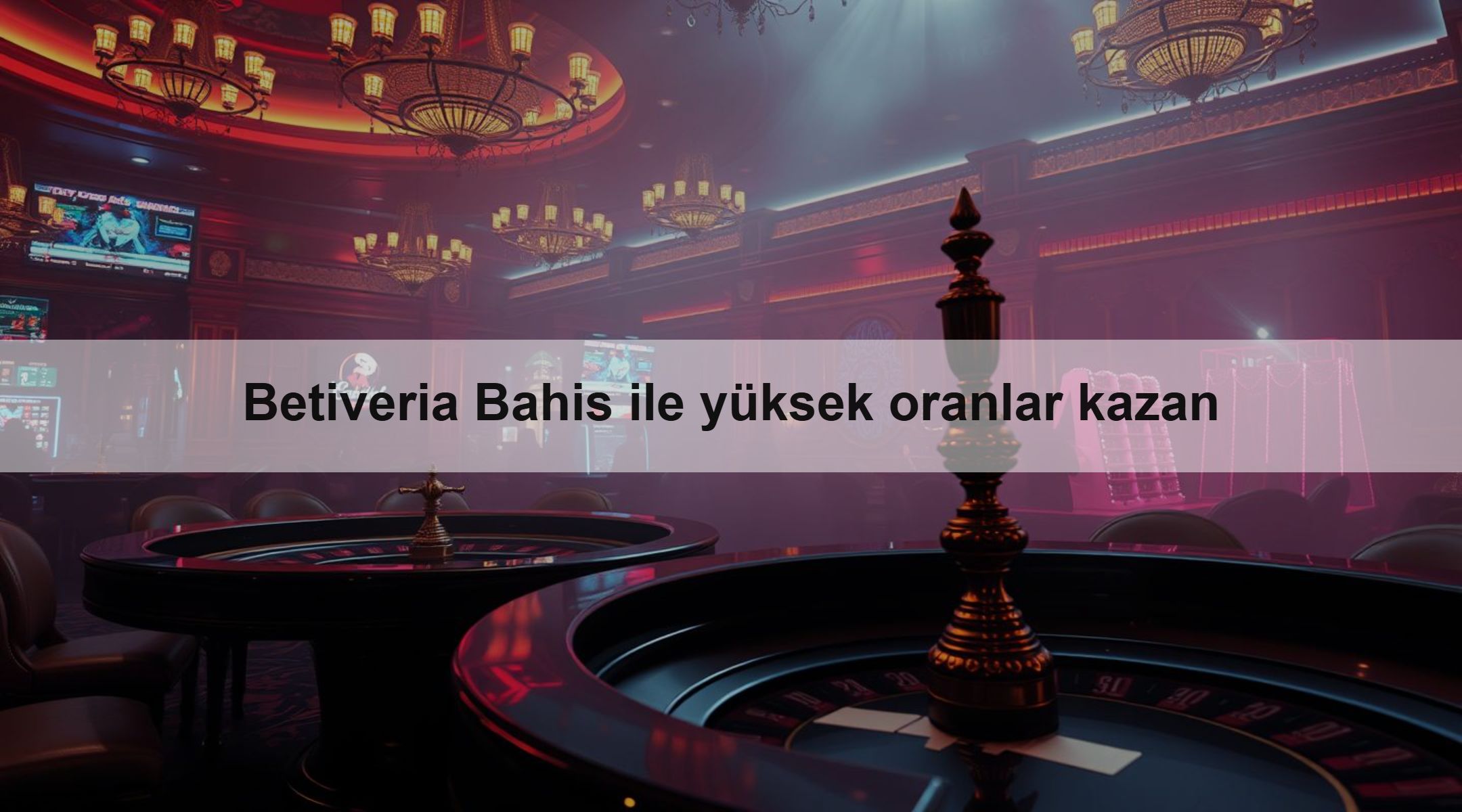 Betiveria Bahis ile yüksek oranlar kazan
