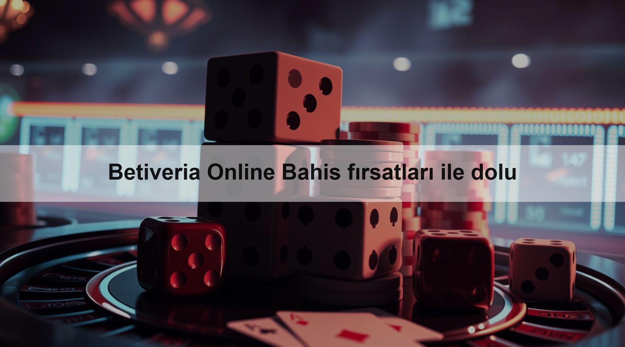 Betiveria Online Bahis fırsatları ile dolu