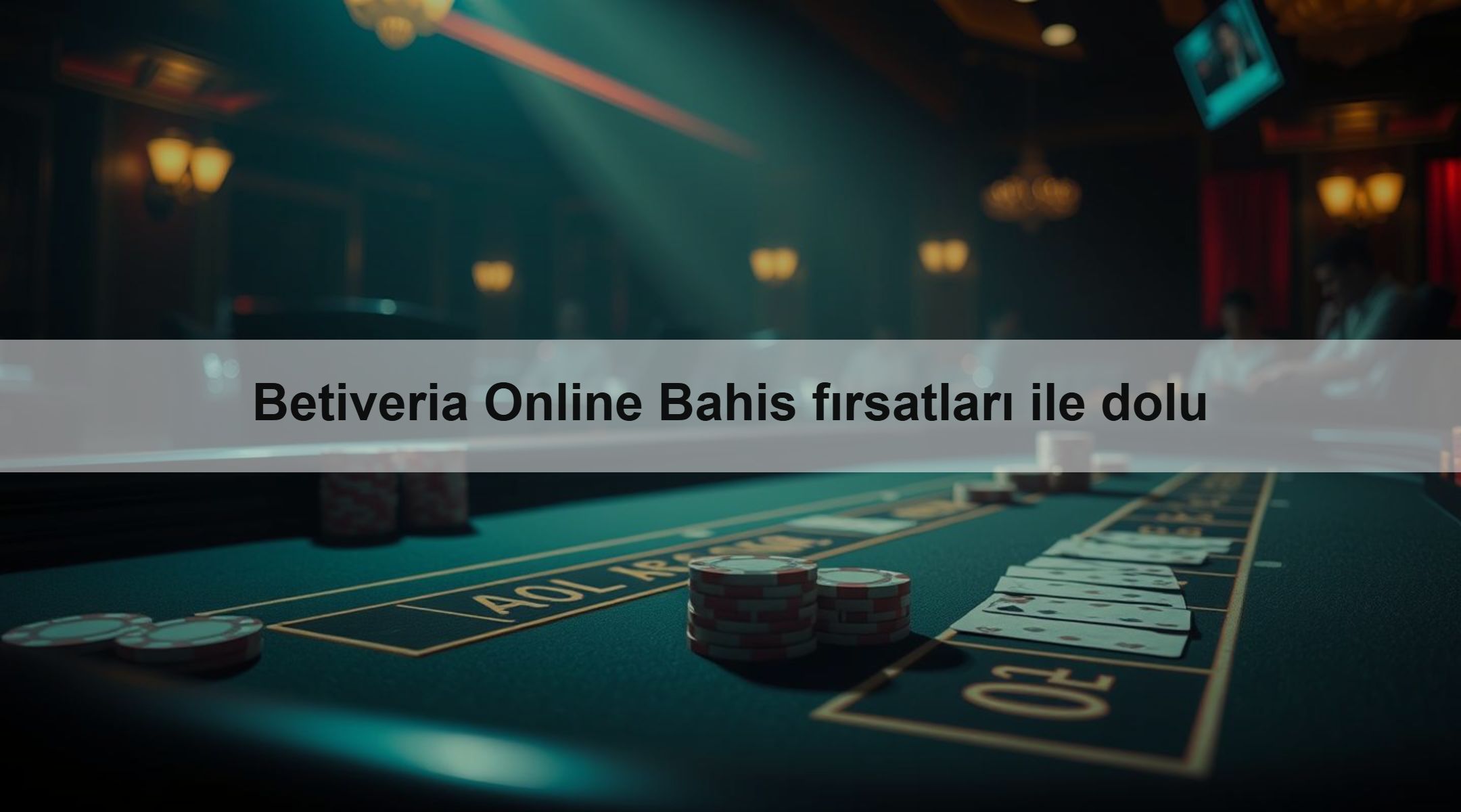 Betiveria Online Bahis fırsatları ile dolu