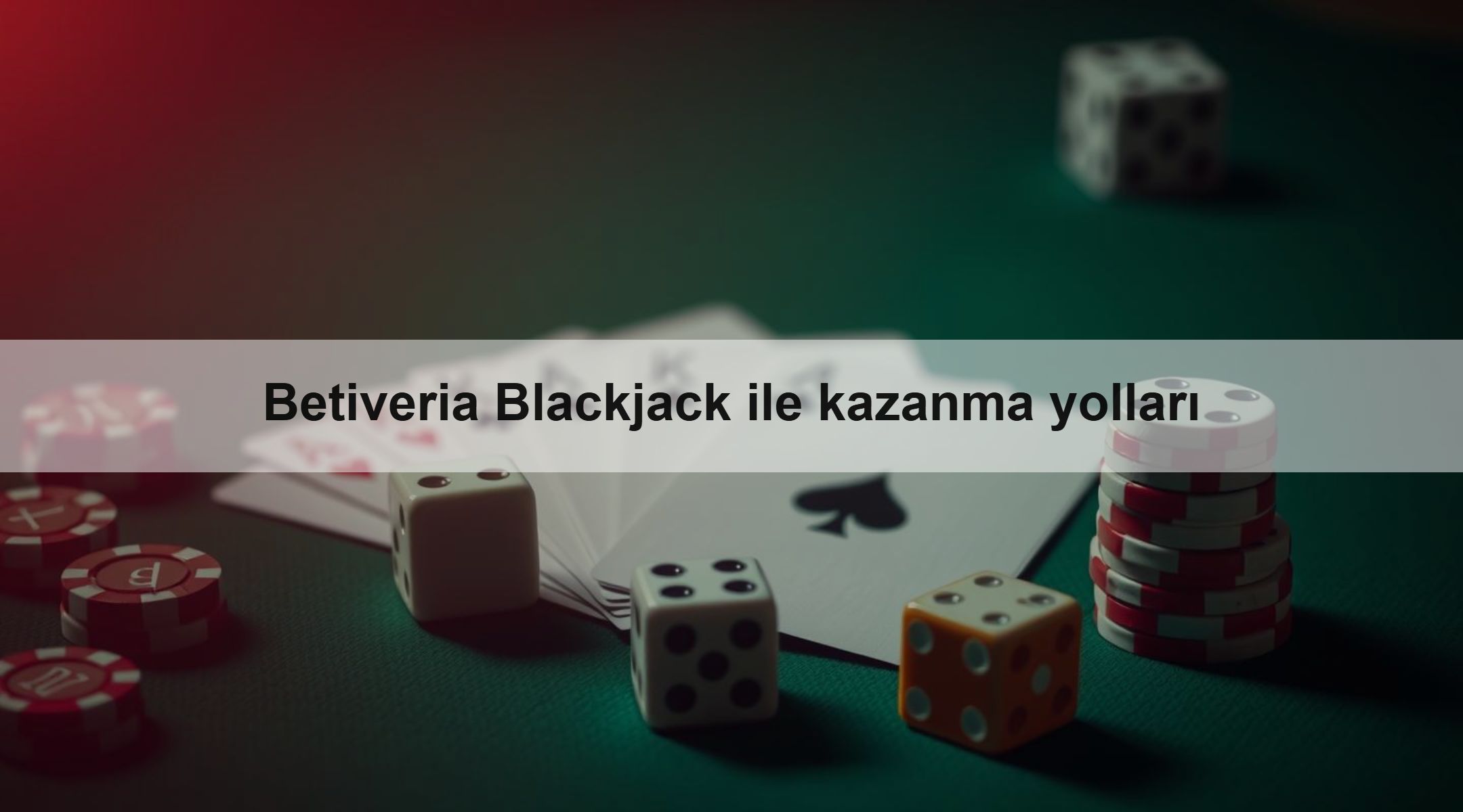 Betiveria Blackjack ile kazanma yolları